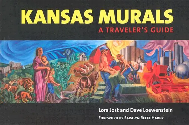 Murales de Kansas: Guía del viajero - Kansas Murals: A Traveler's Guide