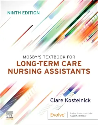 Libro de texto de Mosby para auxiliares de enfermería de cuidados a largo plazo - Mosby's Textbook for Long-Term Care Nursing Assistants