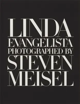 Linda Evangelista fotografiada por Steven Meisel - Linda Evangelista Photographed by Steven Meisel