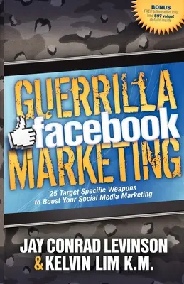 Marketing de guerrilla en Facebook: 25 armas específicas para potenciar su marketing en redes sociales - Guerrilla Facebook Marketing: 25 Target Specific Weapons to Boost Your Social Media Marketing