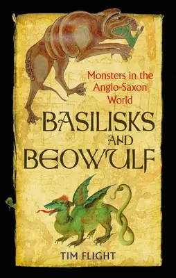 Basiliscos y Beowulf: Monstruos en el mundo anglosajón - Basilisks and Beowulf: Monsters in the Anglo-Saxon World