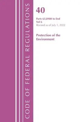 Code of Federal Regulations, Title 40 Protection of the Environment 63.8980-End, Revisado a partir del 1 de julio de 2022 (Oficina del Registro Federal (U S )) - Code of Federal Regulations, Title 40 Protection of the Environment 63.8980-End, Revised as of July 1, 2022 (Office of the Federal Register (U S ))