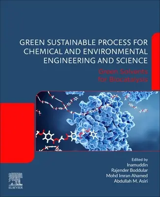 Proceso ecológico sostenible para la ingeniería y la ciencia química y medioambiental: Disolventes ecológicos para biocatálisis - Green Sustainable Process for Chemical and Environmental Engineering and Science: Green Solvents for Biocatalysis