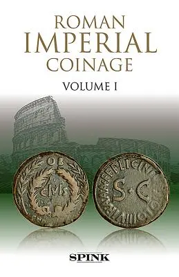 Moneda imperial romana: Volumen I - Roman Imperial Coinage: Volume I