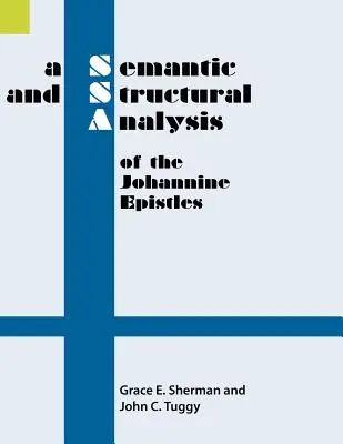 Análisis semántico y estructural de las epístolas joánicas - A Semantic and Structural Analysis of the Johannine Epistles
