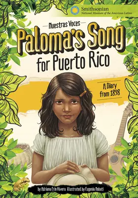 Canción de Paloma para Puerto Rico: Diario de 1898 - Paloma's Song for Puerto Rico: A Diary from 1898