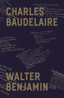 Charles Baudelaire: Un poeta lírico en la era del gran capitalismo - Charles Baudelaire: A Lyric Poet in the Era of High Capitalism