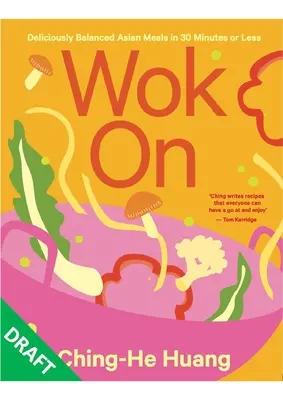 Wok on: Platos asiáticos deliciosamente equilibrados en 30 minutos o menos - Wok on: Deliciously Balanced Asian Meals in 30 Minutes or Less