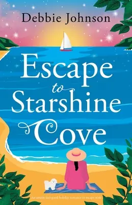 Escape to Starshine Cove: Un romance navideño que te hará sentir muy bien. - Escape to Starshine Cove: An utterly feel good holiday romance to escape with