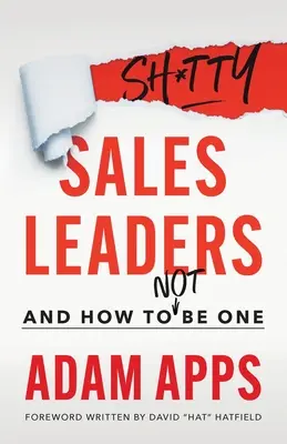 Líderes de ventas de mierda: Y cómo no serlo - Shitty Sales Leaders: And How to Not Be One