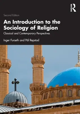 Introducción a la sociología de la religión: Perspectivas clásicas y contemporáneas - An Introduction to the Sociology of Religion: Classical and Contemporary Perspectives