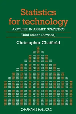 Statistics for Technology - A Course in Applied Statistics, Third Edition (Chatfield Chris (University of Bath UK))