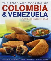 Comida y cocina de Colombia y Venezuela - Food and Cooking of Colombia and Venezuela