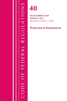 Código de Regulaciones Federales, Título 40 Protección del Medio Ambiente 63.8980-Final, Revisado a partir del 1 de julio de 2020 V 6 de 6 - Code of Federal Regulations, Title 40 Protection of the Environment 63.8980-End, Revised as of July 1, 2020 V 6 of 6