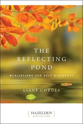 El estanque reflectante: Meditaciones para el autodescubrimiento - The Reflecting Pond: Meditations for Self-Discovery