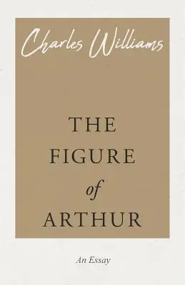 La figura de Arturo - The Figure of Arthur