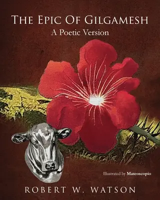 La epopeya de Gilgamesh: Una versión poética - The Epic of Gilgamesh: A Poetic Version