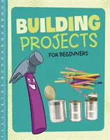 Proyectos de construcción para principiantes - Building Projects for Beginners