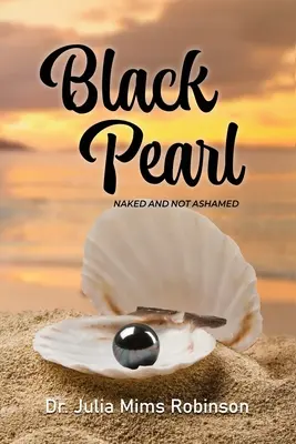 La Perla Negra: Desnudo y sin vergüenza - The Black Pearl: Naked and Not Ashamed