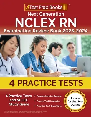 Next Generation NCLEX RN Examination Review Book 2023 - 2024: 4 Pruebas de Práctica y Guía de Estudio NCLEX [Actualizado para el Nuevo Esquema] - Next Generation NCLEX RN Examination Review Book 2023 - 2024: 4 Practice Tests and NCLEX Study Guide [Updated for the New Outline]