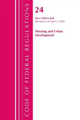 Code of Federal Regulations, Title 24 Housing and Urban Development 1700-End, Revisado a partir del 1 de abril de 2020 (Oficina del Registro Federal (U S )) - Code of Federal Regulations, Title 24 Housing and Urban Development 1700-End, Revised as of April 1, 2020 (Office of the Federal Register (U S ))