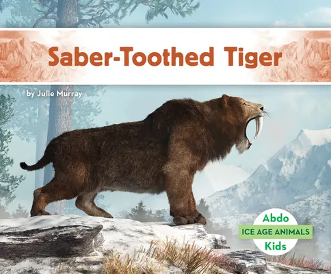 Tigre de dientes de sable - Saber-Toothed Tiger