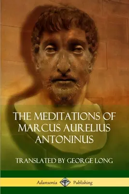 Meditaciones de Marco Aurelio Antonino - The Meditations of Marcus Aurelius Antoninus