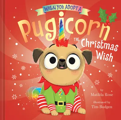 Cuando adoptas un pugicornio: El deseo de Navidad - When You Adopt a Pugicorn: The Christmas Wish