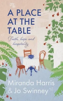 Un lugar en la mesa: Fe, esperanza y hospitalidad - A Place at the Table: Faith, Hope and Hospitality