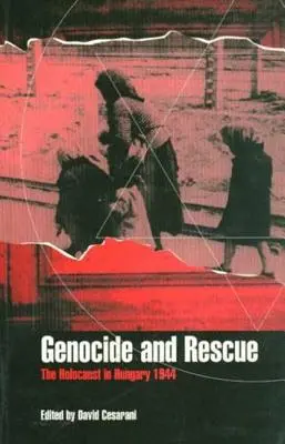 Genocidio y Rescate: El Holocausto en Hungría 1944 - Genocide and Rescue: The Holocaust in Hungary 1944