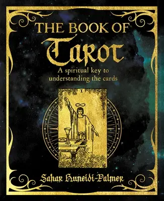 El Libro del Tarot: Una Clave Espiritual para Entender las Cartas - The Book of Tarot: A Spiritual Key to Understanding the Cards