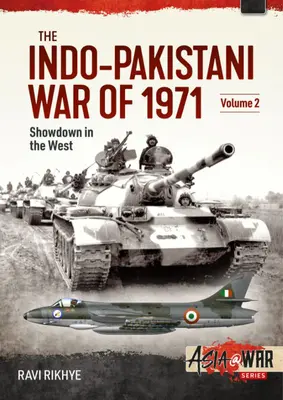 La guerra indo-pakistaní de 1971: Volumen 2 - Enfrentamiento en el Noroeste - The Indo-Pakistani War of 1971: Volume 2 - Showdown in the North-West