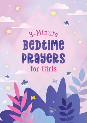 Oraciones de 3 minutos para niñas a la hora de acostarse - 3-Minute Bedtime Prayers for Girls