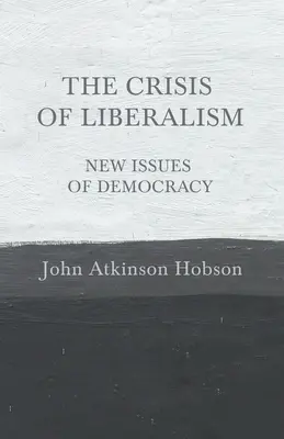 La crisis del liberalismo - Nuevos problemas de la democracia - The Crisis of Liberalism - New Issues of Democracy