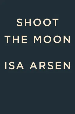 Dispara a la luna - Shoot the Moon