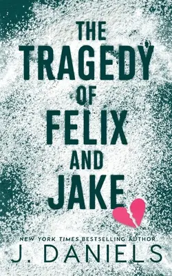 La tragedia de Félix y Jake: un romance prohibido en una pequeña ciudad - The Tragedy of Felix & Jake: A Small Town Forbidden Romance