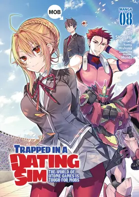 Atrapado en un Simulador de Citas: The World of Otome Games Is Tough for Mobs (Manga) Tomo 8 - Trapped in a Dating Sim: The World of Otome Games Is Tough for Mobs (Manga) Vol. 8