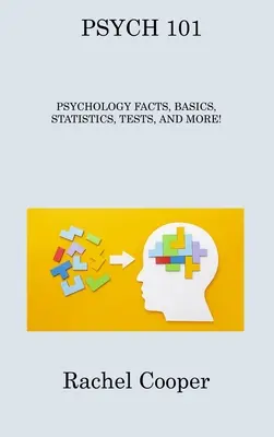 Psicología 101: Datos básicos de psicología, estadísticas, tests y mucho más. - Psych 101: Psychology Facts, Basics, Statistics, Tests, and More!