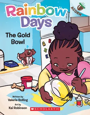 El cuenco dorado: Un libro de bellotas (Los días del arco iris nº 2) - The Gold Bowl: An Acorn Book (Rainbow Days #2)