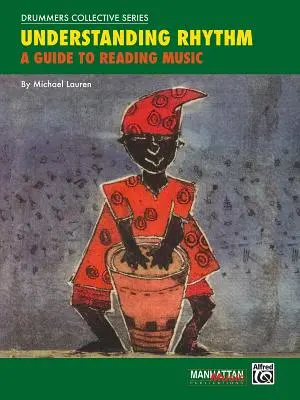 Comprender el ritmo: Guía para leer música - Understanding Rhythm: A Guide to Reading Music