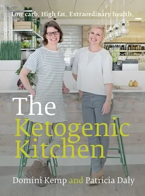 La Cocina Cetogénica: Low Carb. High Fat. Extraordinary Health. - The Ketogenic Kitchen: Low Carb. High Fat. Extraordinary Health.