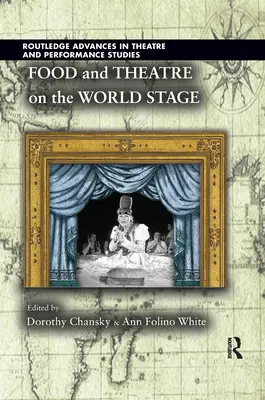 Gastronomía y teatro en el escenario mundial - Food and Theatre on the World Stage