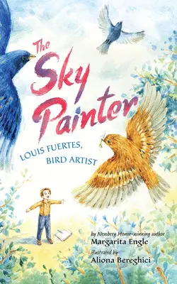 El pintor del cielo: Luis Fuertes, artista de las aves - The Sky Painter: Louis Fuertes, Bird Artist