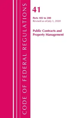 Código de Regulaciones Federales, Título 41 Contratos Públicos y Gestión de la Propiedad 102-200, Revisado a partir del 1 de julio de 2020 - Code of Federal Regulations, Title 41 Public Contracts and Property Management 102-200, Revised as of July 1, 2020