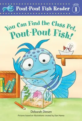 Puedes encontrar a la mascota de la clase, ¡pez puchero! - You Can Find the Class Pet, Pout-Pout Fish!