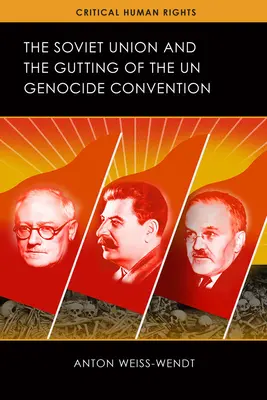 La Unión Soviética y el destripamiento de la Convención de la ONU contra el Genocidio - The Soviet Union and the Gutting of the UN Genocide Convention