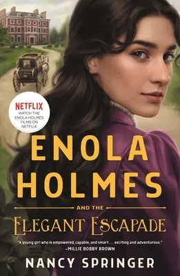 Enola Holmes y la Elegante Escapada - Enola Holmes and the Elegant Escapade