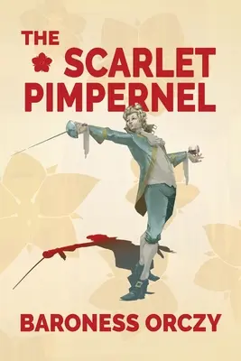 La Pimpinela Escarlata (Warbler Classics Annotated Edition) - The Scarlet Pimpernel (Warbler Classics Annotated Edition)