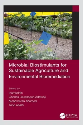 Bioestimulantes microbianos para la agricultura sostenible y la biorremediación medioambiental - Microbial Biostimulants for Sustainable Agriculture and Environmental Bioremediation