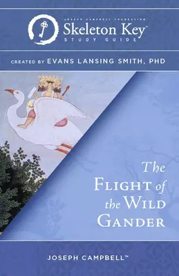El vuelo del ganso salvaje: Guía de estudio de Skeleton Key - The Flight of the Wild Gander: A Skeleton Key Study Guide